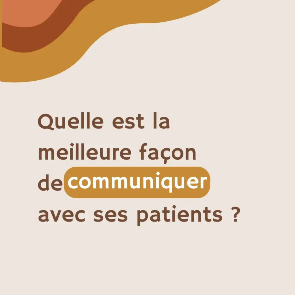 Comment bien communiquer avec ses patients ? Découvre comment poser un cadre clair pour simplifier ton quotidien.
