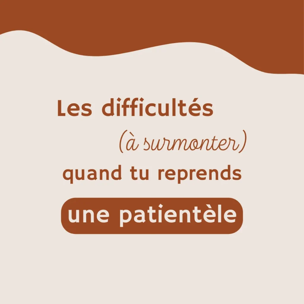 Reprendre une patientèle : découvre les défis à surmonter et des conseils pour réussir à poser un cadre solide.