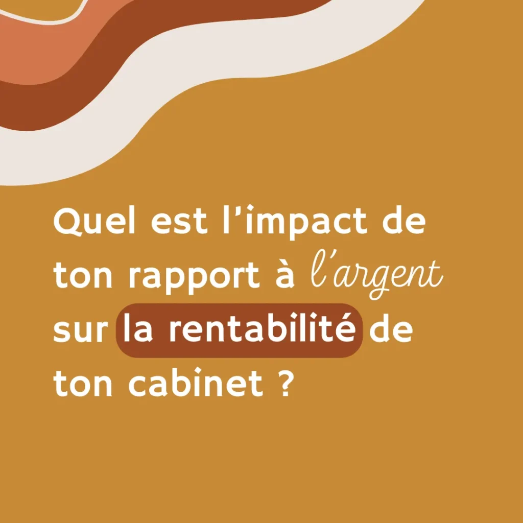 Ton rapport à l’argent influence la rentabilité de ton cabinet d’orthophonie. Découvre comment en faire un levier de réussite.