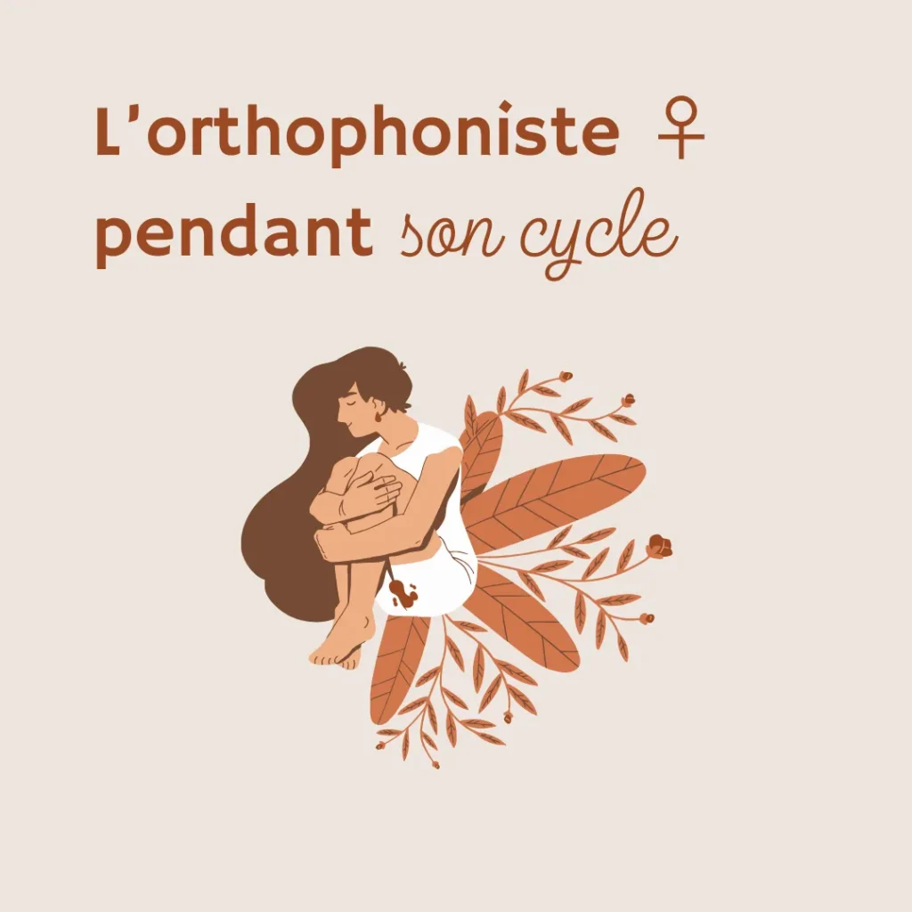 Orthophoniste : découvre comment ton cycle menstruel peut impacter ton énergie et ta pratique, et comment adapter ton organisation pro.