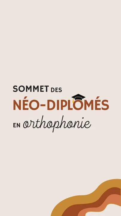 Sommet des neo-diplômés en orthophonie