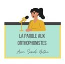 Logo du podcast La parole aux orthophonistes